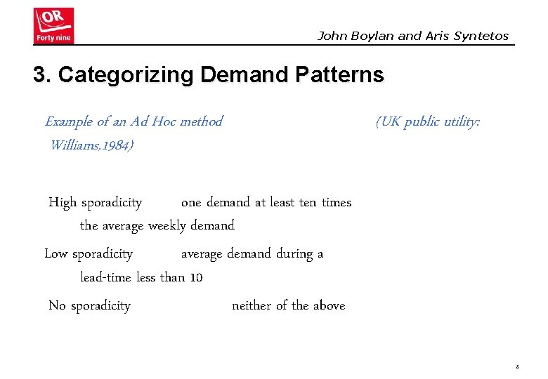 John Boylan and Aris Syntetos 3. Categorizing Demand Patterns Example of an Ad Hoc