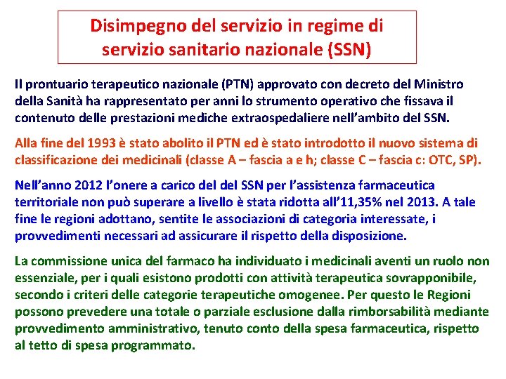 Disimpegno del servizio in regime di servizio sanitario nazionale (SSN) Il prontuario terapeutico nazionale