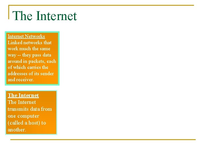 The Internet Networks Linked networks that work much the same way -- they pass