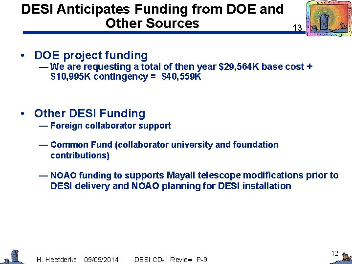 DESI Anticipates Funding from DOE and Other Sources 13 • DOE project funding —