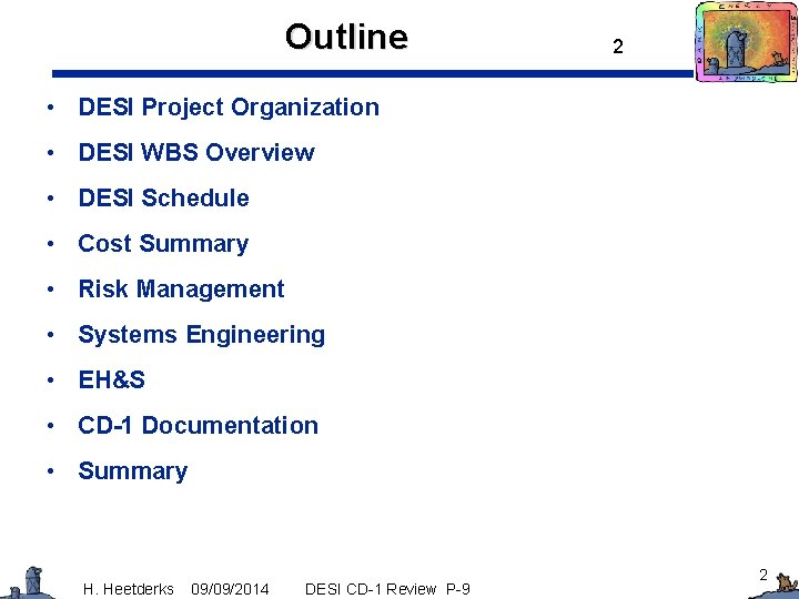 Outline 2 • DESI Project Organization • DESI WBS Overview • DESI Schedule •