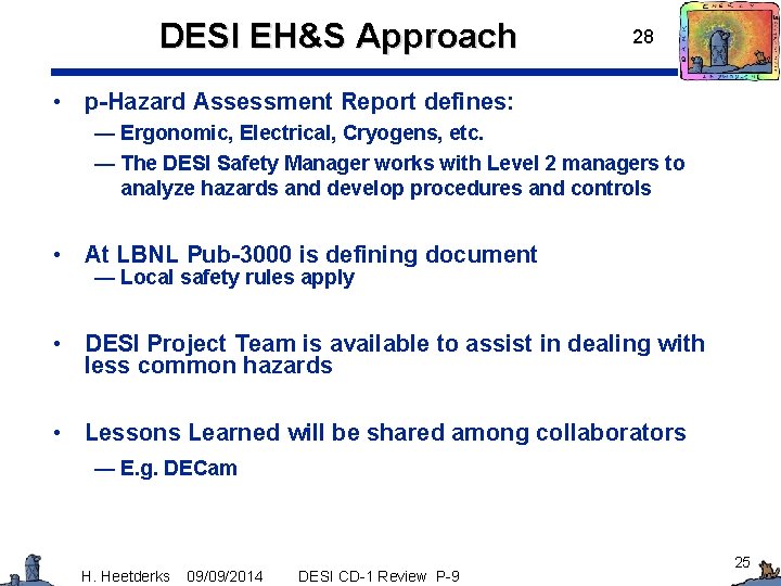 DESI EH&S Approach 28 • p-Hazard Assessment Report defines: — Ergonomic, Electrical, Cryogens, etc.