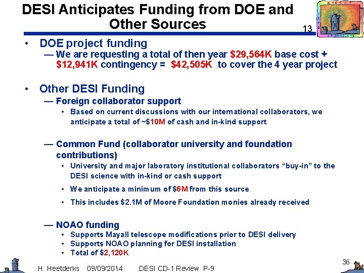 DESI Anticipates Funding from DOE and Other Sources 13 • DOE project funding —