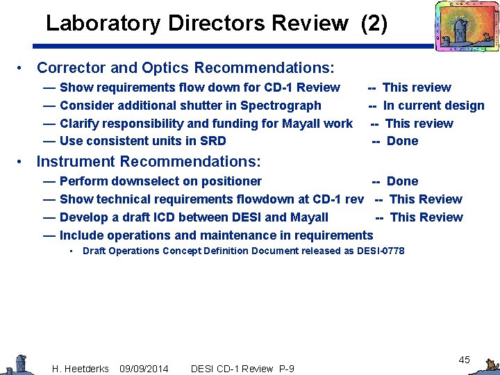 Laboratory Directors Review (2) • Corrector and Optics Recommendations: — Show requirements flow down
