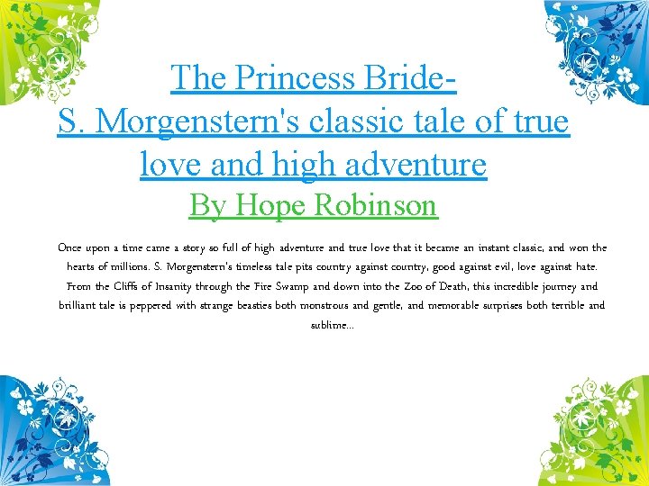 The Princess Bride. S. Morgenstern's classic tale of true love and high adventure By