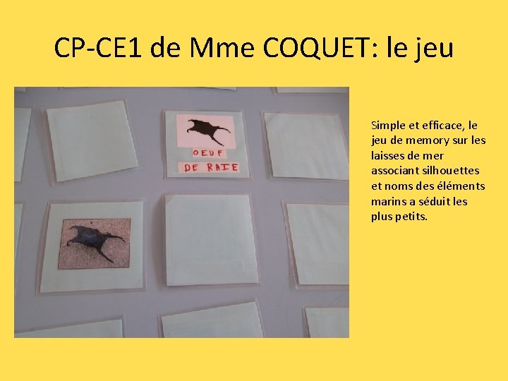 CP-CE 1 de Mme COQUET: le jeu Simple et efficace, le jeu de memory