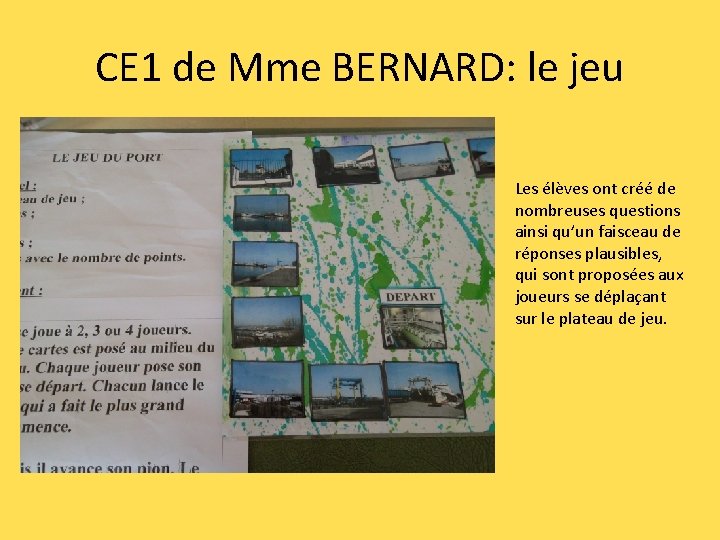 CE 1 de Mme BERNARD: le jeu Les élèves ont créé de nombreuses questions