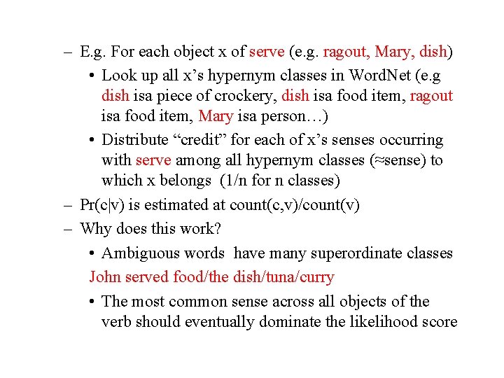 – E. g. For each object x of serve (e. g. ragout, Mary, dish)