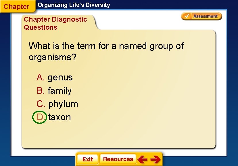 Chapter Organizing Life’s Diversity Chapter Diagnostic Questions What is the term for a named