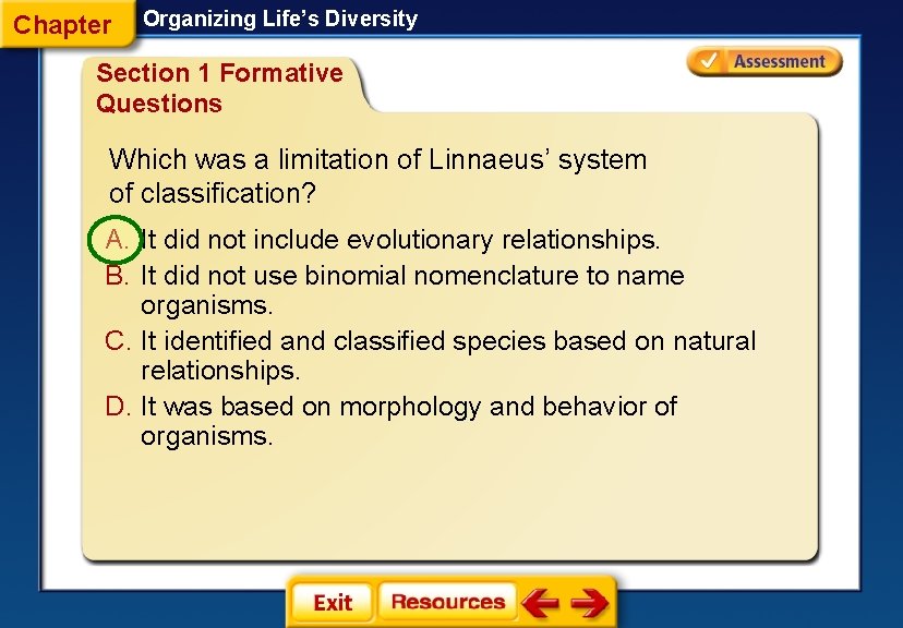 Chapter Organizing Life’s Diversity Section 1 Formative Questions Which was a limitation of Linnaeus’