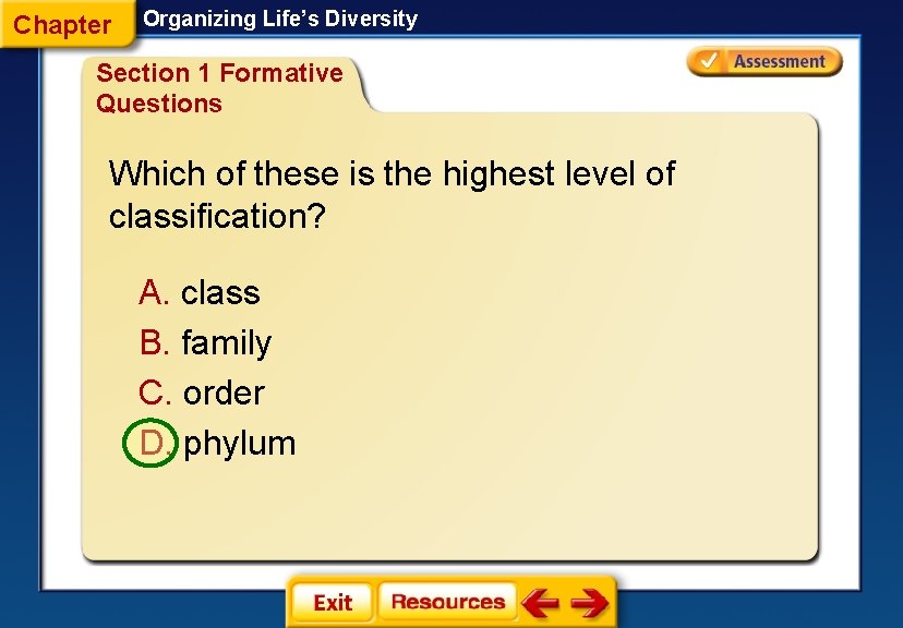 Chapter Organizing Life’s Diversity Section 1 Formative Questions Which of these is the highest