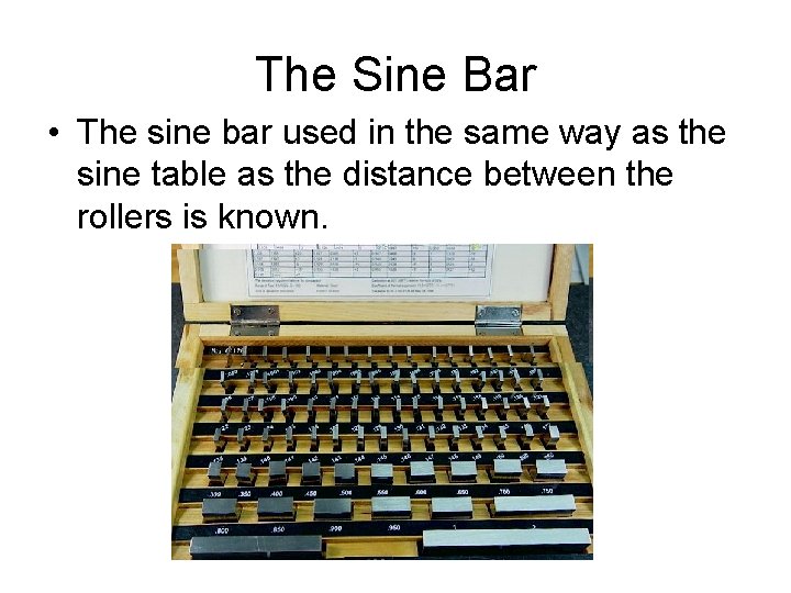 The Sine Bar • The sine bar used in the same way as the