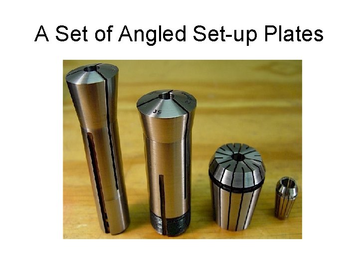 A Set of Angled Set-up Plates 