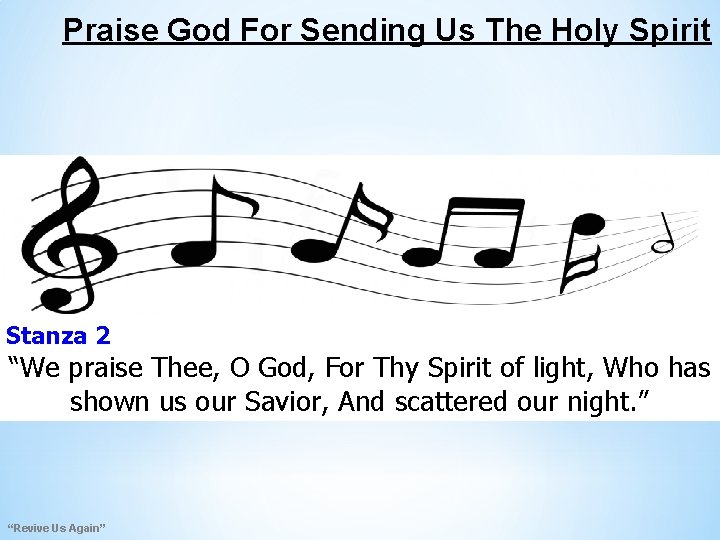 Praise God For Sending Us The Holy Spirit Stanza 2 “We praise Thee, O