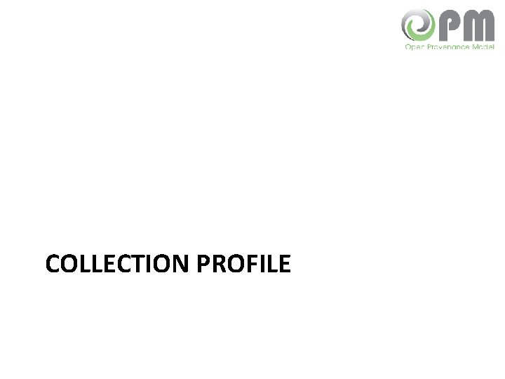 COLLECTION PROFILE 
