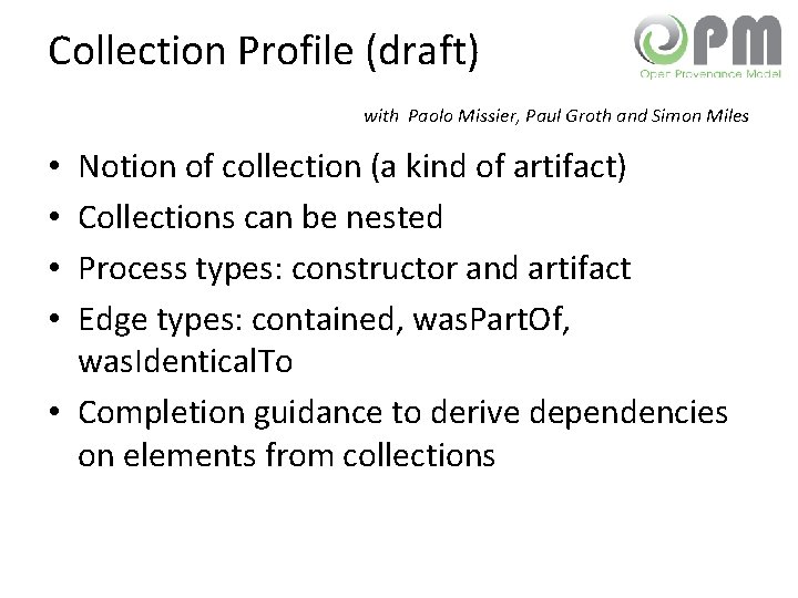 Collection Profile (draft) with Paolo Missier, Paul Groth and Simon Miles Notion of collection