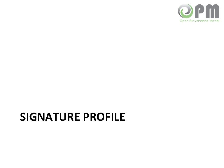 SIGNATURE PROFILE 