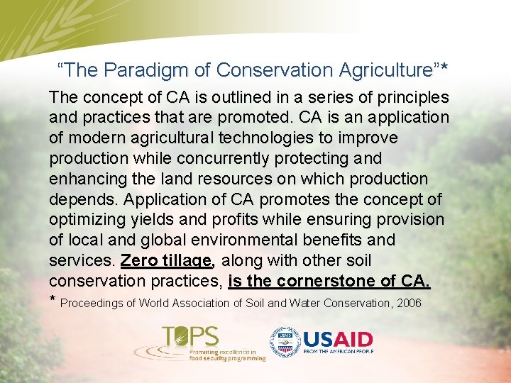 “The Paradigm of Conservation Agriculture”* The concept of CA is outlined in a series