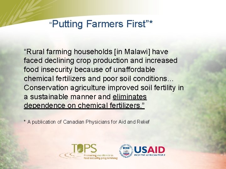 “Putting Farmers First”* “Rural farming households [in Malawi] have faced declining crop production and