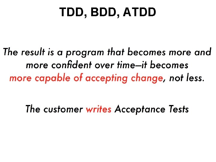 TDD, BDD, ATDD TDD, BDD, ATDD