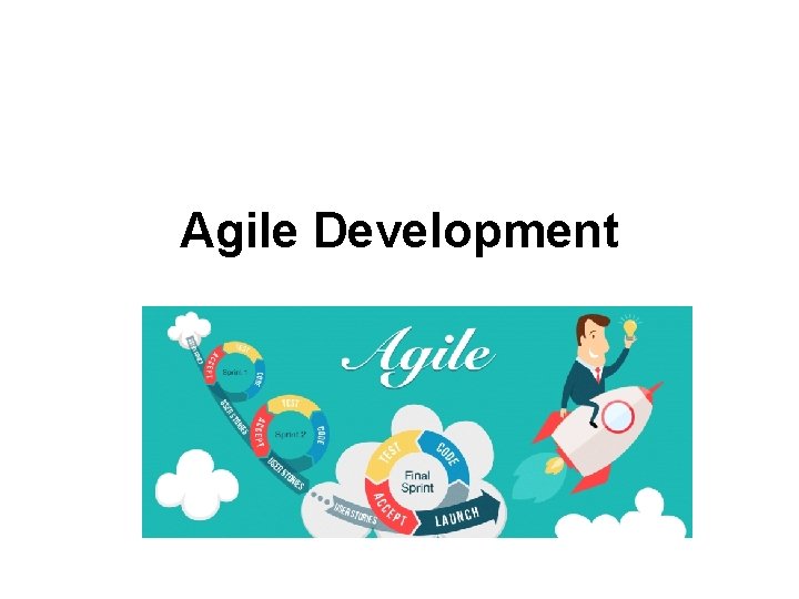 Agile Development Agile Development