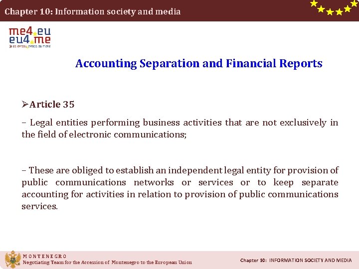 Chapter 10: Information society and media Accounting Separation and Financial Reports ØArticle 35 –