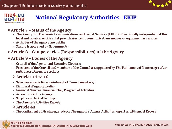 Chapter 10: Information society and media National Regulatory Authorities - EKIP ØArticle 7 –