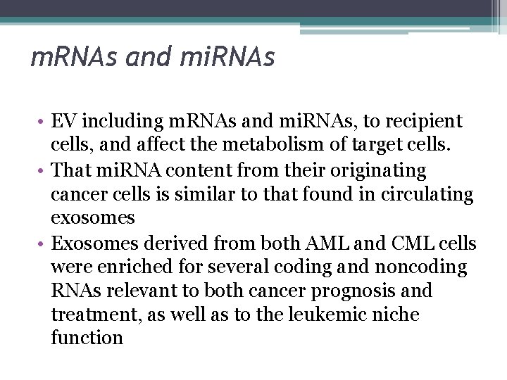 m. RNAs and mi. RNAs • EV including m. RNAs and mi. RNAs, to