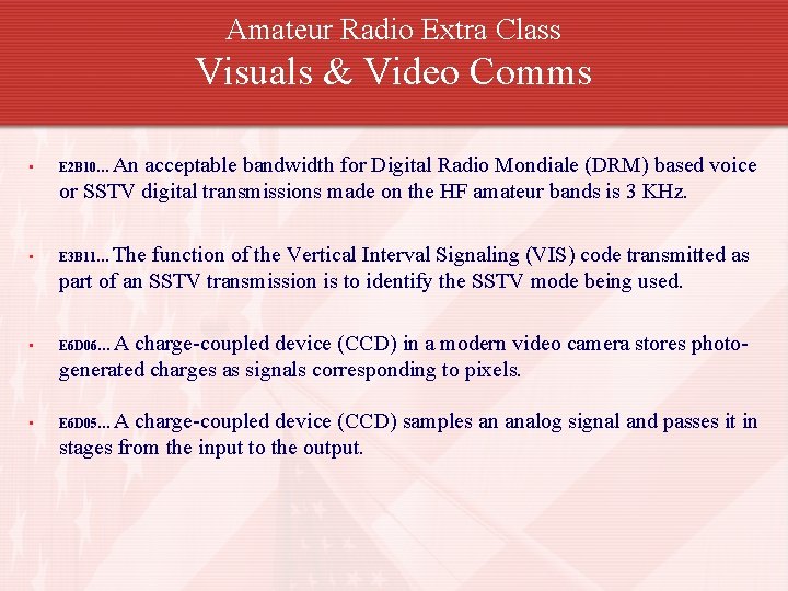 Amateur Radio Extra Class Visuals & Video Comms An acceptable bandwidth for Digital Radio