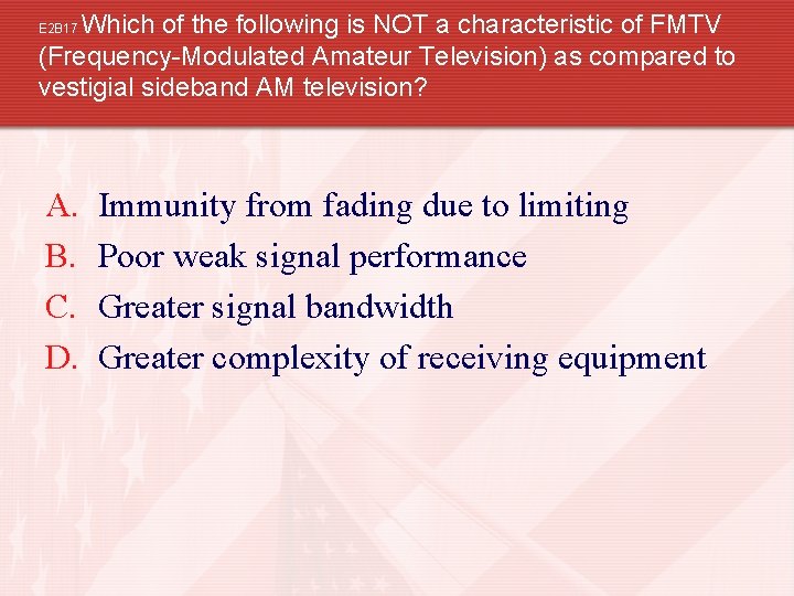 Which of the following is NOT a characteristic of FMTV (Frequency-Modulated Amateur Television) as