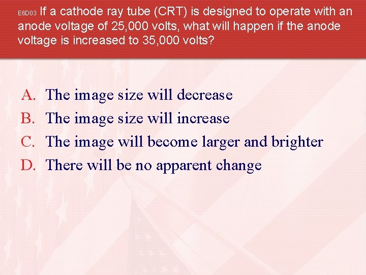 If a cathode ray tube (CRT) is designed to operate with an anode voltage