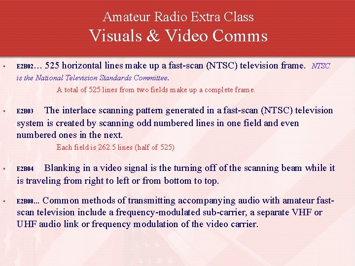 Amateur Radio Extra Class Visuals & Video Comms • E 2 B 02… 525