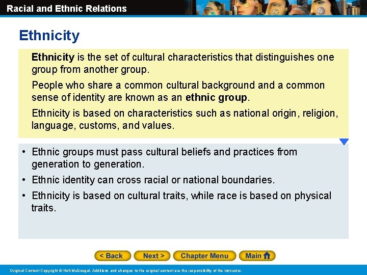 Racial and Ethnic Relations Ethnicity is the set of cultural characteristics that distinguishes one