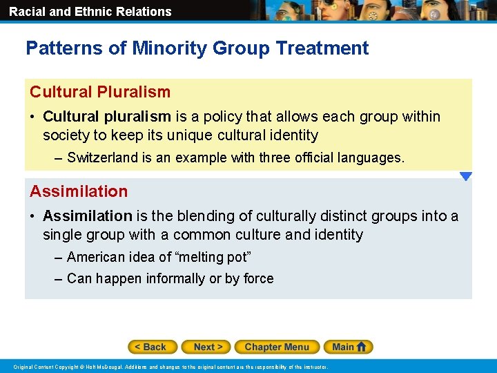 Racial and Ethnic Relations Patterns of Minority Group Treatment Cultural Pluralism • Cultural pluralism