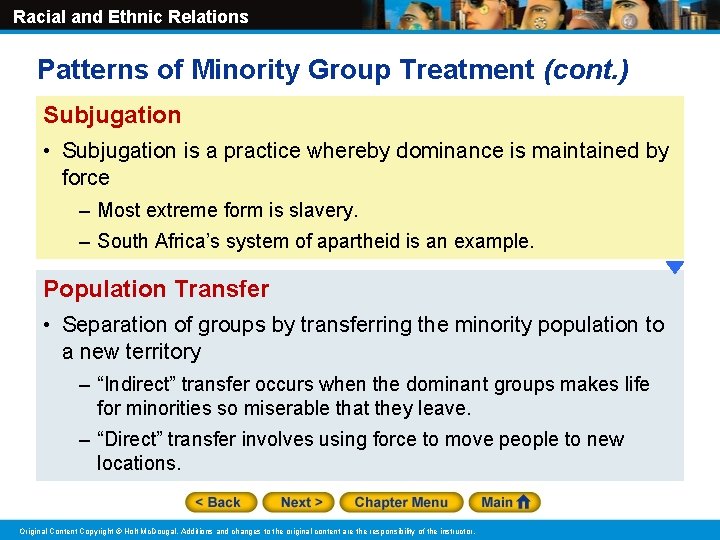 Racial and Ethnic Relations Patterns of Minority Group Treatment (cont. ) Subjugation • Subjugation