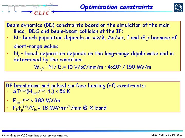 Optimization constraints Beam dynamics (BD) constraints based on the simulation of the main linac, Optimization constraints Beam dynamics (BD) constraints based on the simulation of the main linac,