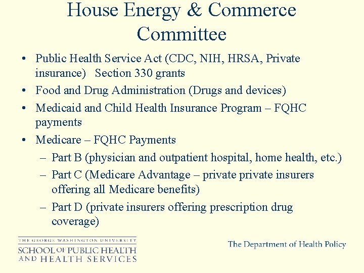 House Energy & Commerce Committee • Public Health Service Act (CDC, NIH, HRSA, Private