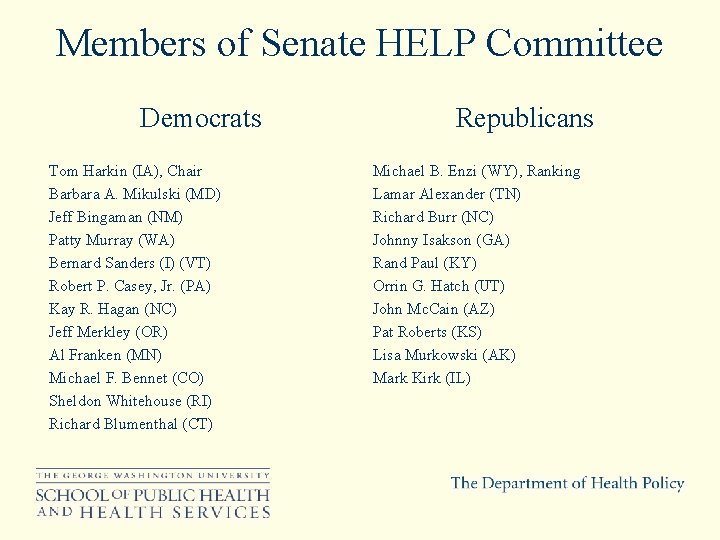 Members of Senate HELP Committee Democrats Tom Harkin (IA), Chair Barbara A. Mikulski (MD)