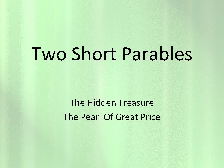 Two Short Parables The Hidden Treasure The Pearl Of Great Price 