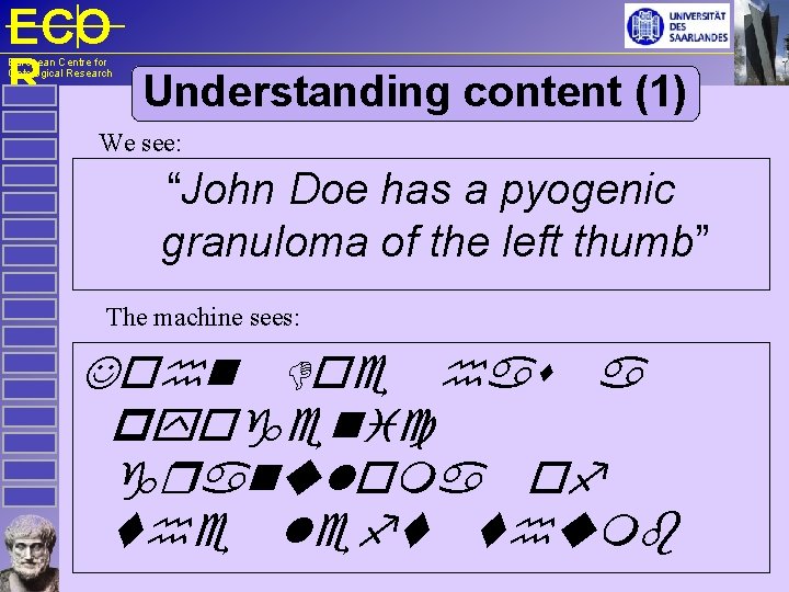 ECO R Understanding content (1) European Centre for Ontological Research We see: “John Doe