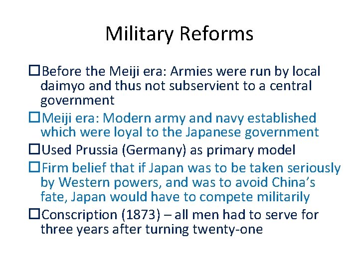 Military Reforms Before the Meiji era: Armies were run by local daimyo and thus