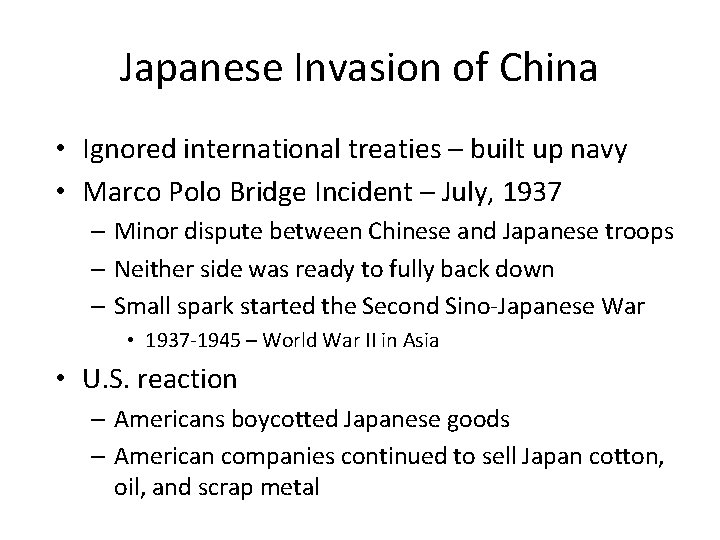 Japanese Invasion of China • Ignored international treaties – built up navy • Marco