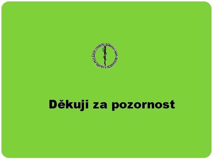 Děkuji za pozornost 