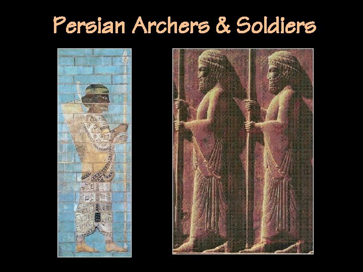 Persian Archers & Soldiers 