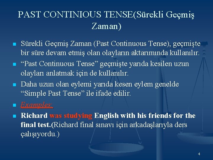 PAST CONTINIOUS TENSE(Sürekli Geçmiş Zaman) n n n Sürekli Geçmiş Zaman (Past Continuous Tense), PAST CONTINIOUS TENSE(Sürekli Geçmiş Zaman) n n n Sürekli Geçmiş Zaman (Past Continuous Tense),