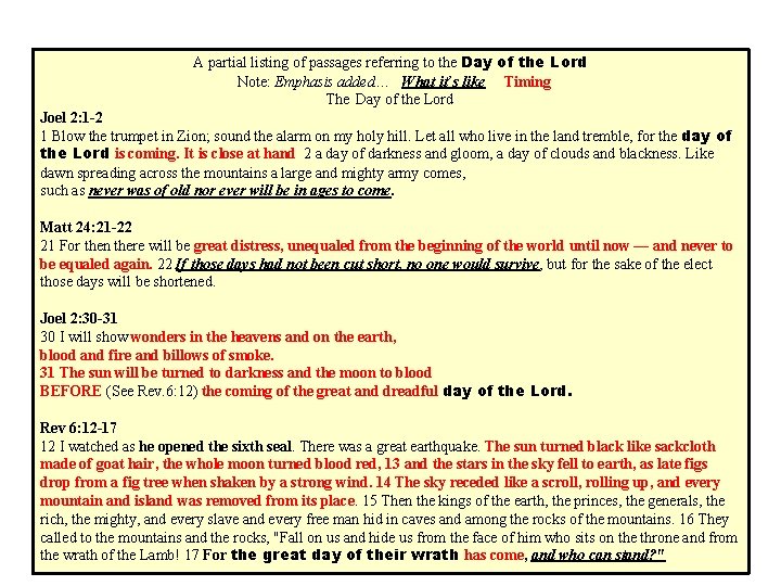 A partial listing of passages referring to the Day of the Lord Note: Emphasis