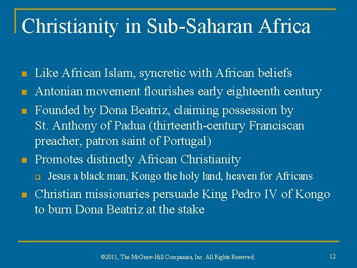 Christianity in Sub-Saharan Africa n n Like African Islam, syncretic with African beliefs Antonian