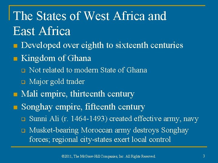 The States of West Africa and East Africa n n Developed over eighth to