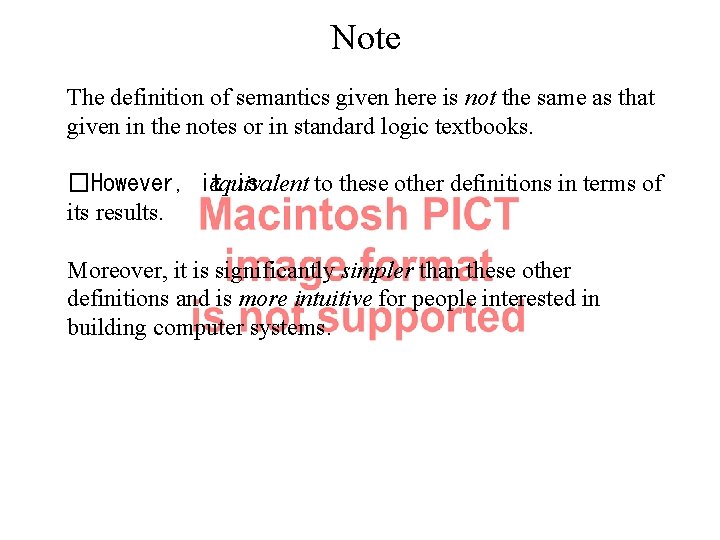 Note The definition of semantics given here is not the same as that given Note The definition of semantics given here is not the same as that given