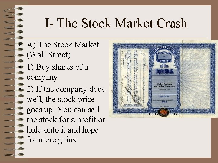 I- The Stock Market Crash • A) The Stock Market (Wall Street) • 1)